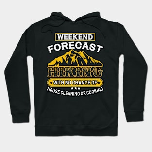 Funny Hiking Weekend Forecast Hiking T-Shirt Hoodie